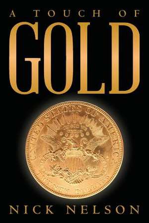 A Touch of Gold de Nick Nelson