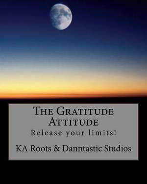 The Gratitude Attitude de Ka Roots