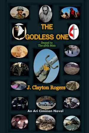 The Godless One de MR J. Clayton Rogers