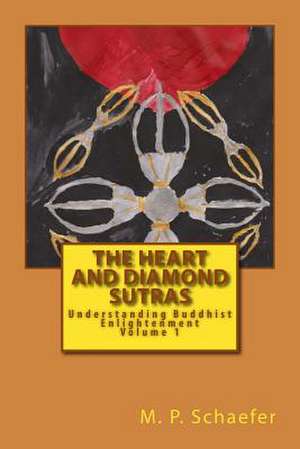 The Heart and Diamond Sutras de Schaefer, M. P.