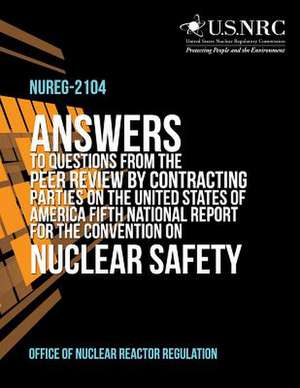 Answers to Questions from the Peer Review by Contracting Parties on the United States of America Fifth National Report for the Convention on Nuclear S de Office of Nuclear Reactor Regulation