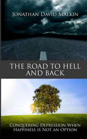 The Road to Hell and Back de Jonathan David Malkin