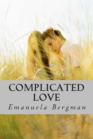 Complicated Love de Emanuela Bergman