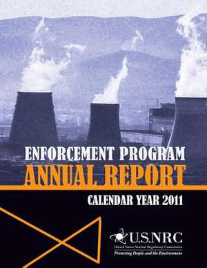 Enforcement Program Annual Report de U. S. Nuclear Regulatory Commission