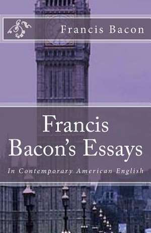 Francis Bacon's Essays de Francis Bacon