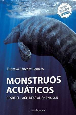 Monstruos Acuaticos de Gustavo Sanchez Romero