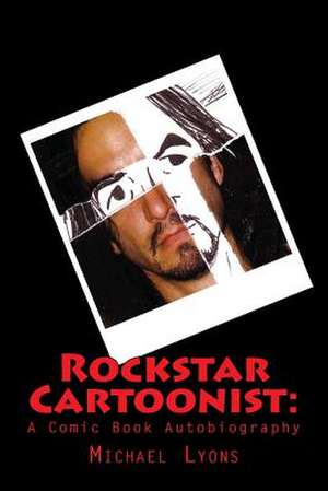 Rockstar Cartoonist de Michael Lyons