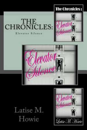 The Chronicles de Latise M. Howie