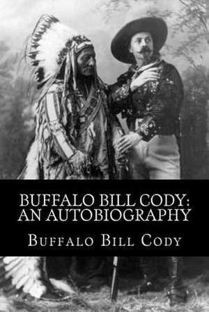 Buffalo Bill Cody de Buffalo Bill Cody