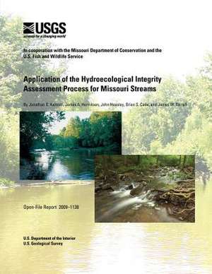 Application of the Hydroecological Integrity Assessment Process for Missouri Streams de U. S. Department of the Interior