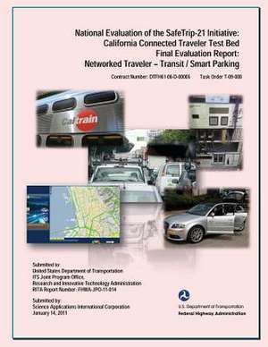 National Evaluation of the Safe Trip-21 Initiative de U. S. Department of Transportation