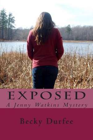 Exposed de Becky Durfee