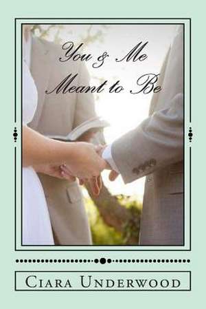 You & Me de Mrs Ciara R. Underwood