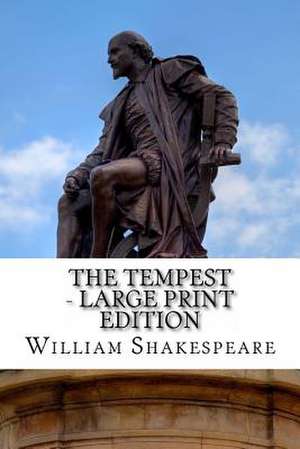 The Tempest - Large Print Edition de William Shakespeare