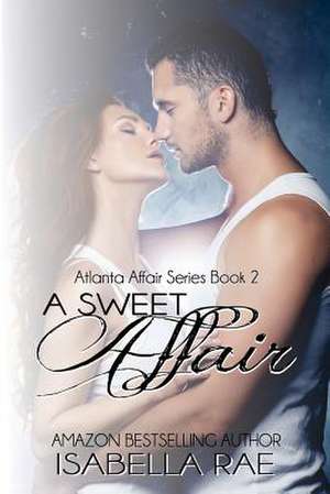 A Sweet Affair de Isabella Rae