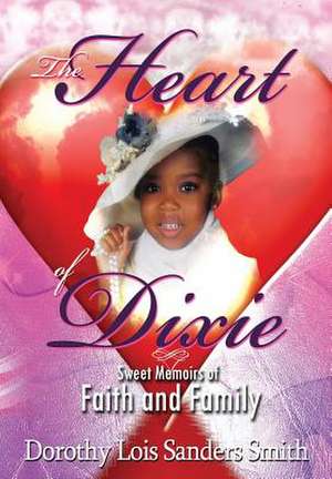 The Heart of Dixie de Dorothy L. Sanders-Smith