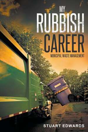 My Rubbish Career de Stuart Edwards