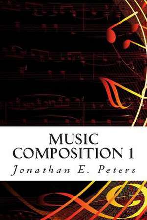 Music Composition 1 de Jonathan E. Peters