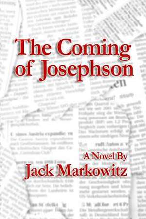 The Coming of Josephson de Jack Markowitz