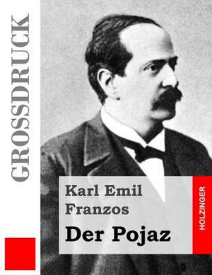 Der Pojaz (Grossdruck) de Karl Emil Franzos