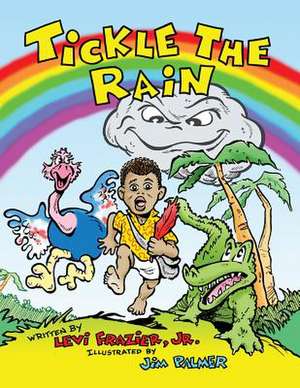 Tickle the Rain de Levi Frazier Jr