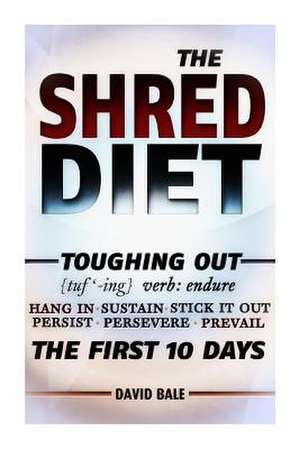 Shred Diet de Dave Bale