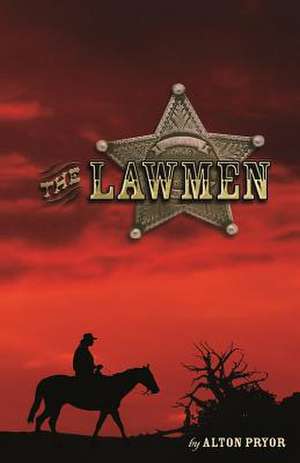 The Lawmen de Alton Pryor