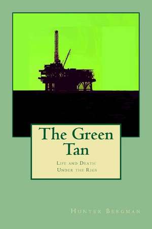 The Green Tan de Hunter Bergman