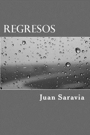 Regresos de Juan Saravia