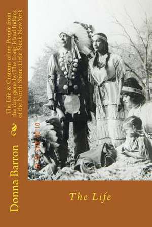 The Life & Customs of My People from the Days Gone by de Donna Marie Barron