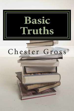 Basic Truths de Chester M. Gross