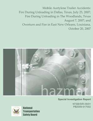 Special Investigation Report Mobile Acetylene Trailer Accidents de National Transportation Safety Board