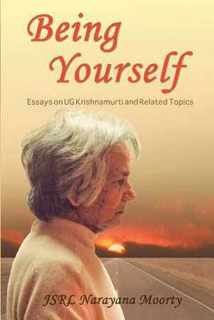 Being Yourself de Jsrl Narayana Moorty