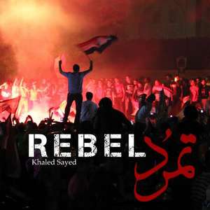 Rebel de Khaled Sayed