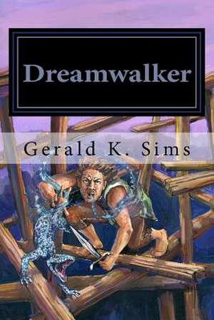 Dreamwalker de Gerald Keith Sims