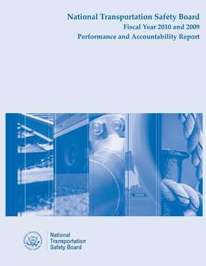 National Transportation Safety Board Fiscal Year 2010 and 2009 de National Transportation Safety Board