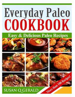 Everyday Paleo Cookbook de Susan Q. Gerald