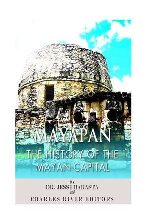 Mayapan de Charles River Editors