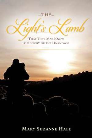 The Light's Lamb de Mary Suzanne Hale