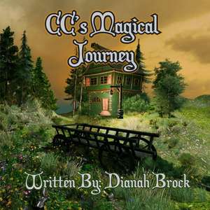 C.C.'s Magical Journey de Dianah Brock