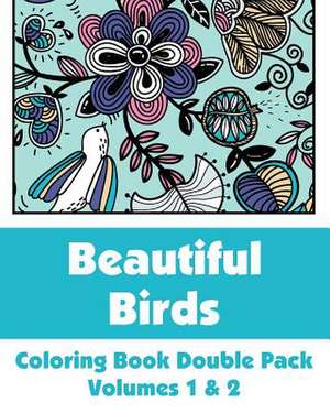 Beautiful Birds Coloring Book Double Pack (Volumes 1 & 2) de Various