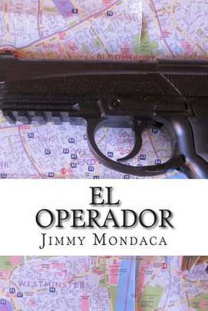 El Operador de Jimmy Mondaca