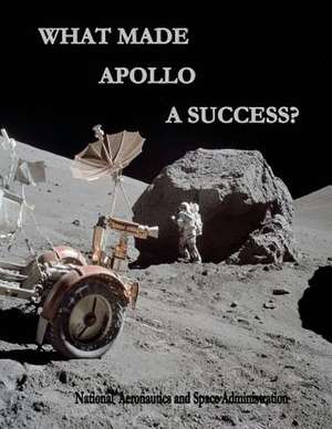 What Made Apollo a Success? de National Aeronautics and Administration