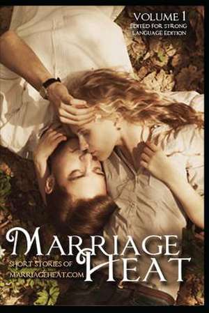 Marriage Heat Volume 1 (Language Edited) de Marriageheat Com