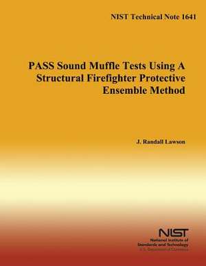 Pass Sound Muffle Tests Using a Structural Firefighter Protective Ensemble Method de J. Randall Lawson