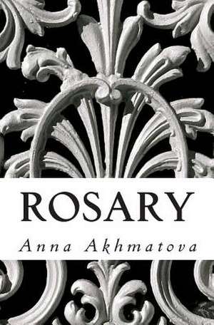 Rosary de Anna Akhmatova