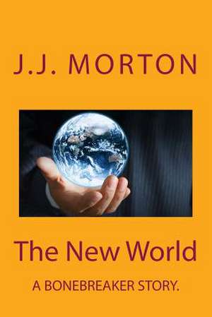 The New World de MR J. J. Morton