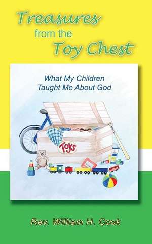 Treasures from the Toy Chest de Rev William H. Cook