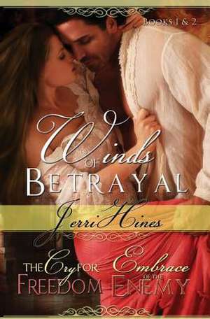 Winds of Betrayal I & II de Jerri Hines