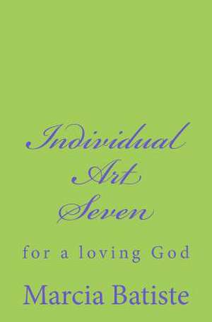 Individual Art Seven de Wilson, Marcia Batiste Smith